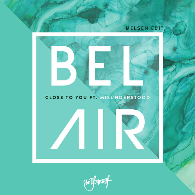 Bel Air Feat. Misunderstood Feat. Melsen